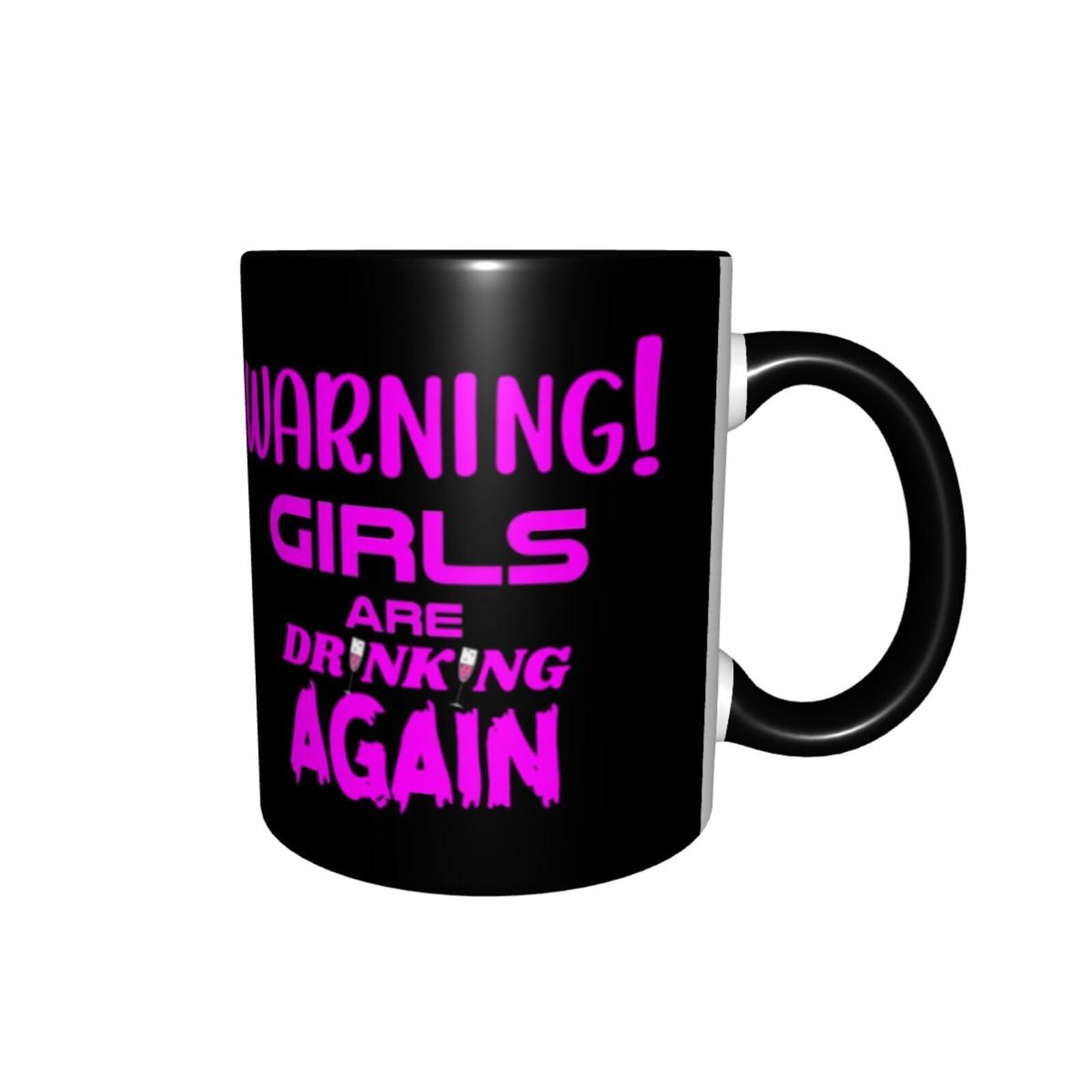 SwpWab SwpWab Warning The Girls Are Drinking Again Funny Coffe Mug Ceramic Tea Cups Travel Mugs Drink For Work Home Office