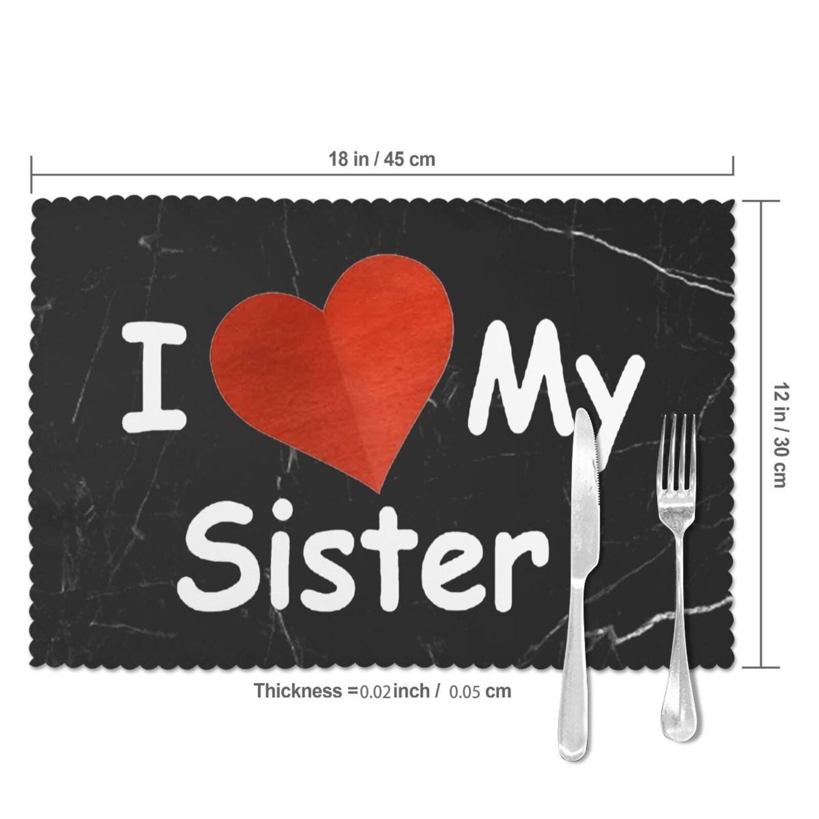 OKLRYNBV OKLRYNBV I Love My Sister Plate Mat 6-Piece Set 12x18 Inches, White
