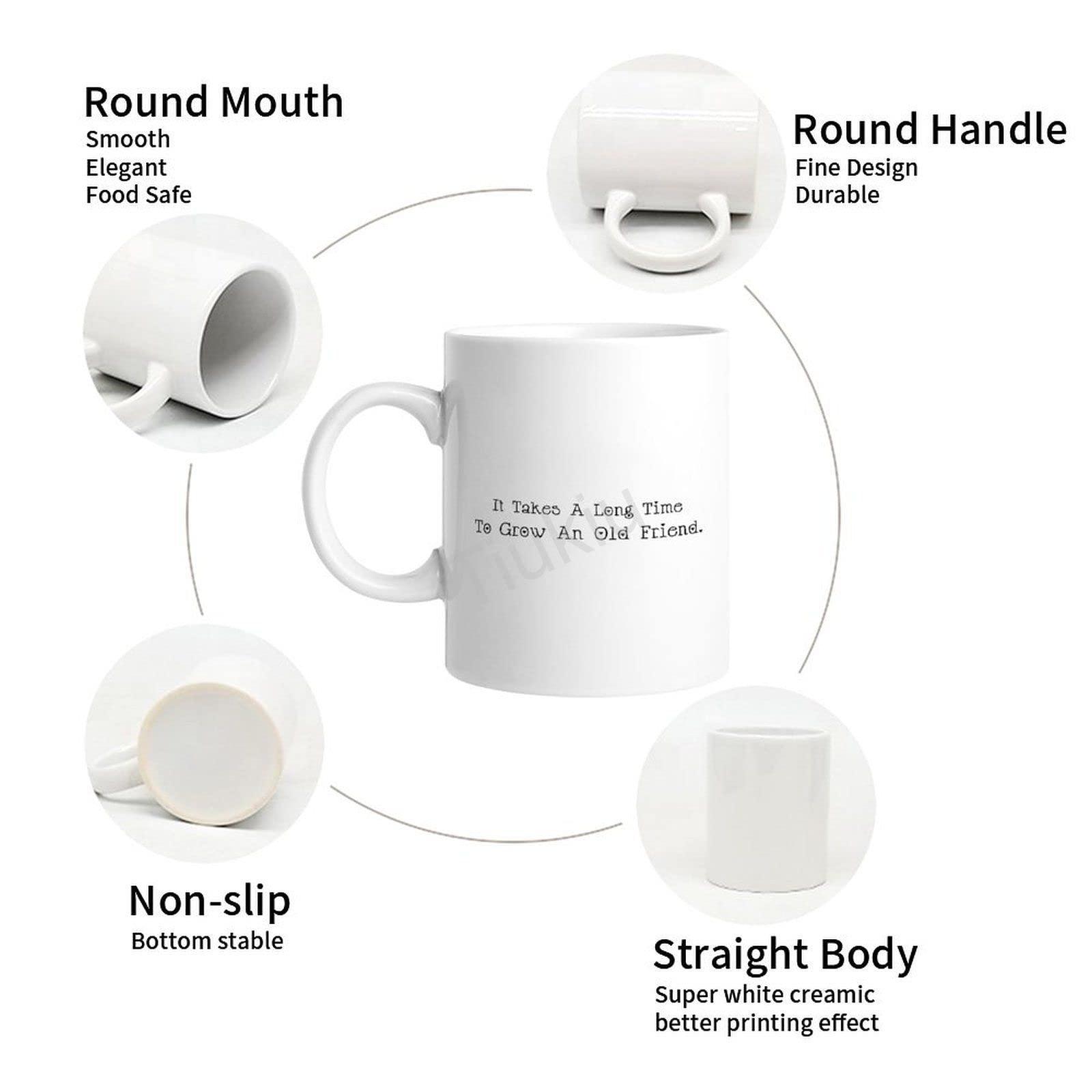 MISSUYSA It Takes A Long Time to Grow An Old Friend Funny Coffee Mug Friendship Quote Gifts Mug for Anniversary Birthday Valentines Gifts for Him Her Husband Wife, Girlfriend Boyfriend Gift Ideas 11oz