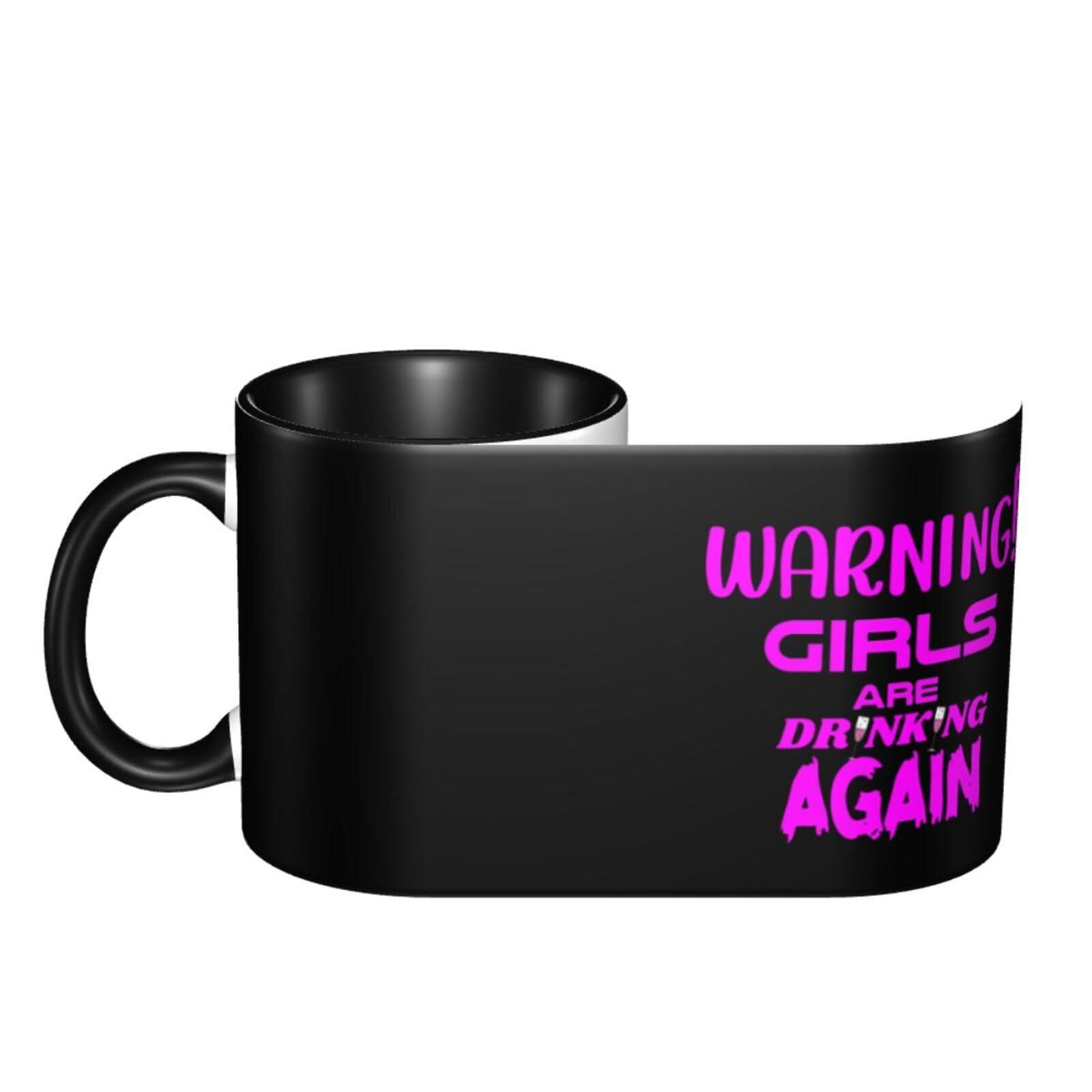 SwpWab SwpWab Warning The Girls Are Drinking Again Funny Coffe Mug Ceramic Tea Cups Travel Mugs Drink For Work Home Office