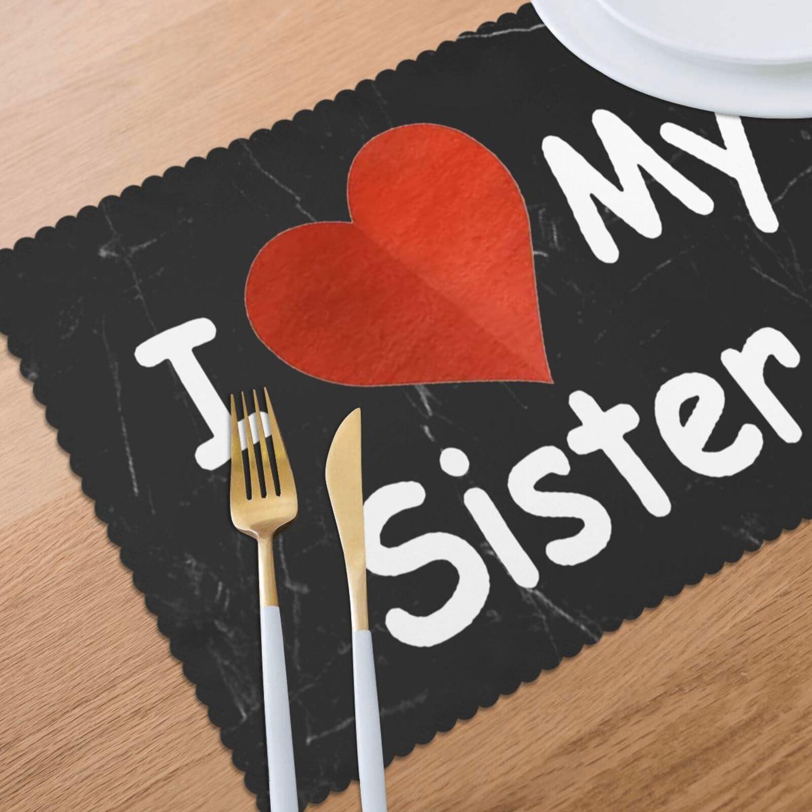 OKLRYNBV OKLRYNBV I Love My Sister Plate Mat 6-Piece Set 12x18 Inches, White