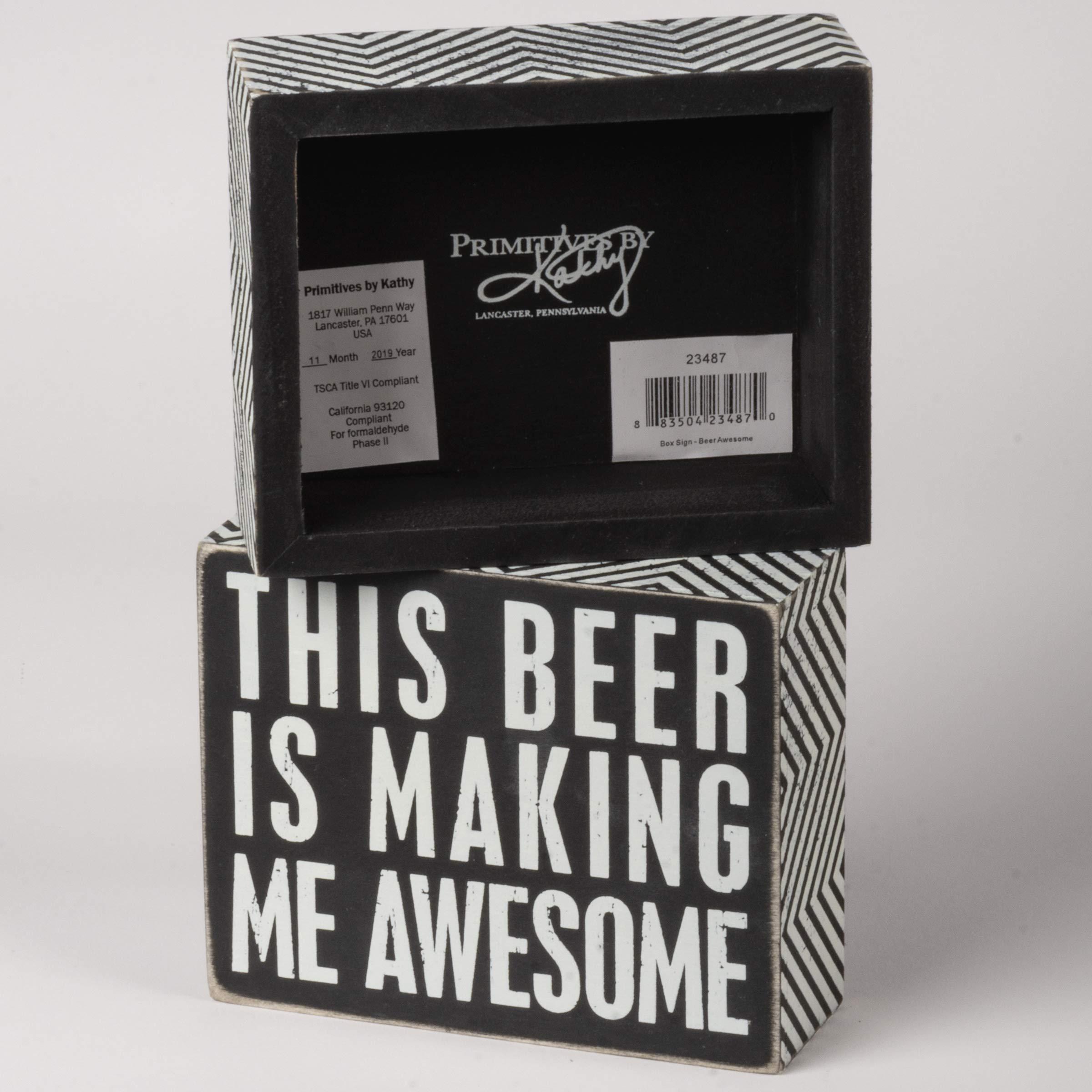 Primitives by Kathy Primitives by Kathy Chevron Trimmed Box Sign, This Beer is Making Me Awesome