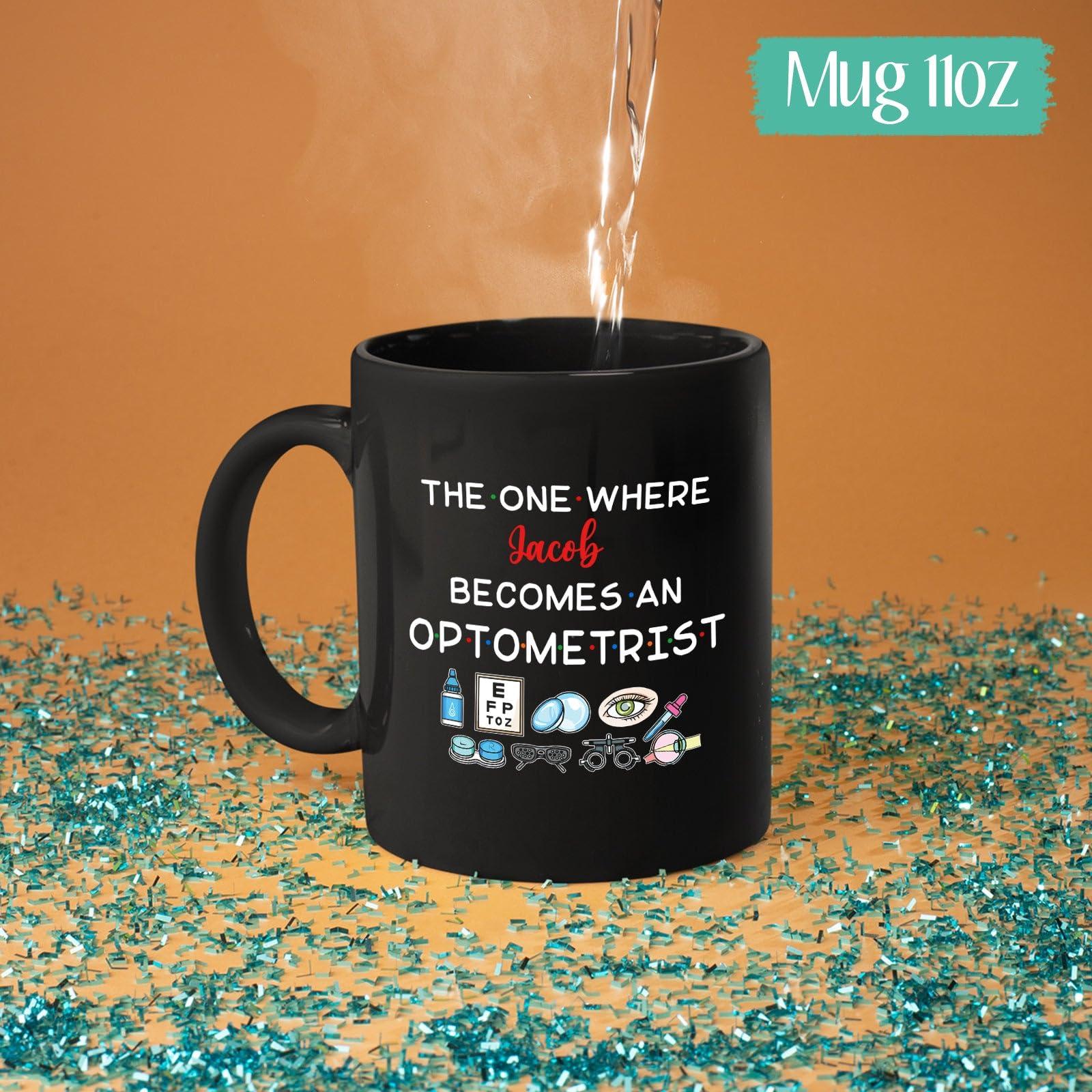 CrazyPrintGifts Customized Optometry Graduation Coffee Mug, Custom Name Optometrist Coffee Cup, The One Where Becomes An Optometrist Tea Mug, Personalized Eye Doctor Ceramic Cup Gifts, Black Cup 11oz or 15oz