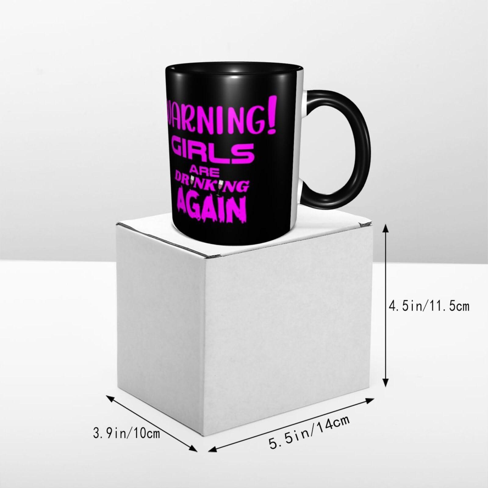 SwpWab SwpWab Warning The Girls Are Drinking Again Funny Coffe Mug Ceramic Tea Cups Travel Mugs Drink For Work Home Office