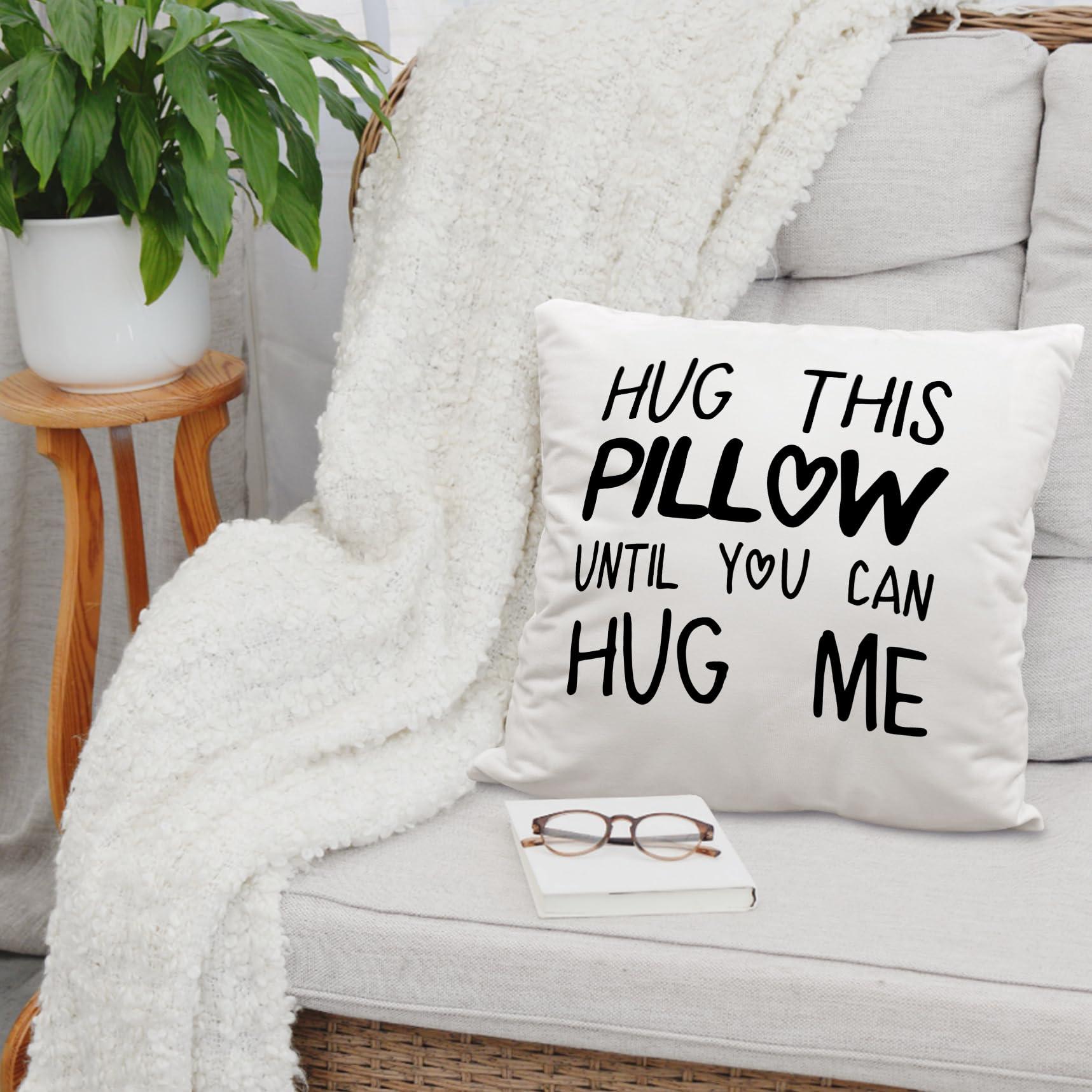 Sufamb Sufamb Hug This Pillow Until You Can Hug Me Throw Pillow Covers Decor, 24\'\' x 24\'\' Pillow case, Boyfriend Girlfriend Birthday GiftsLong Distance Relationships Gifts Valentine\'s Day Gifts(White)