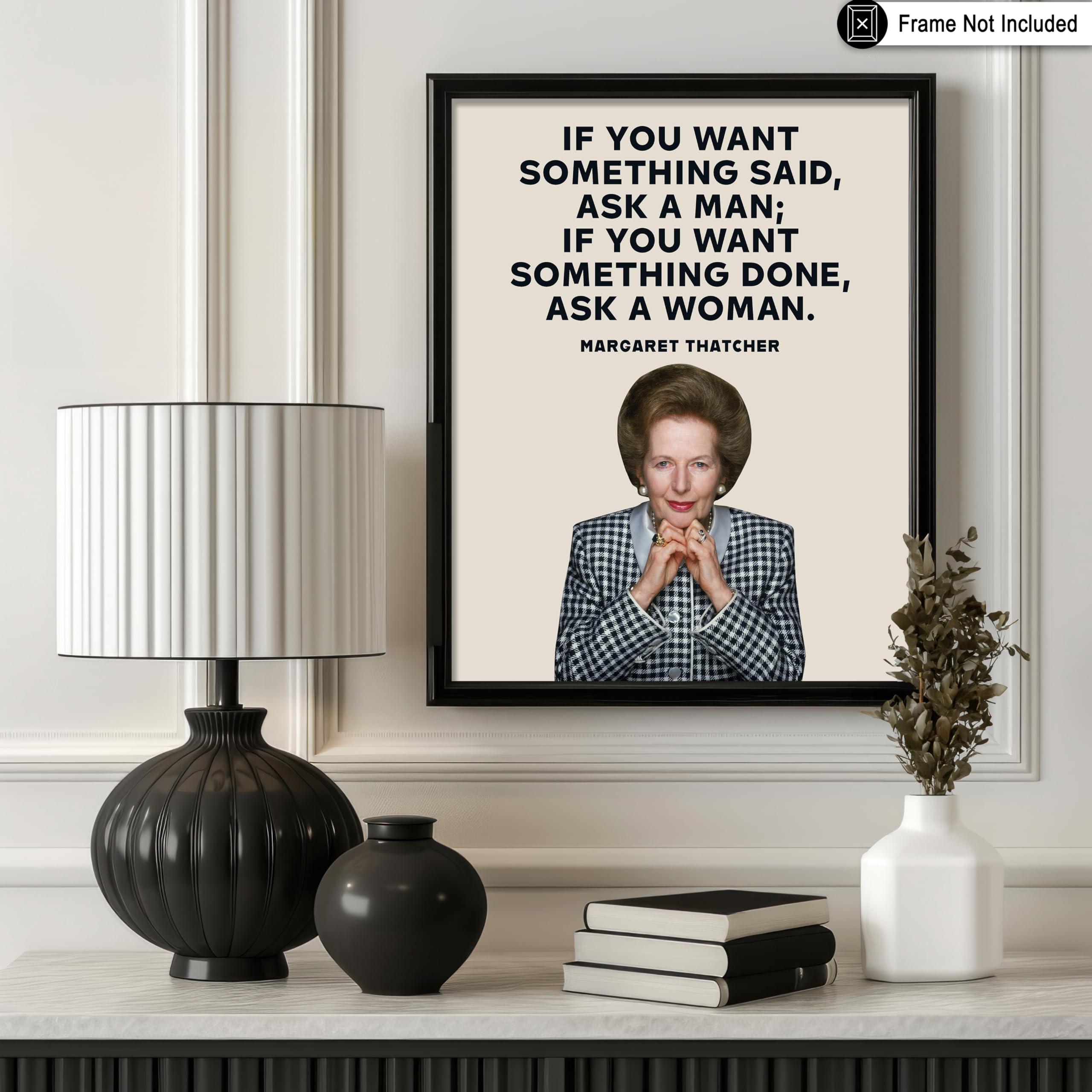 Monem Art Studio Monem Art If You Want Something Done Ask A Woman Poster - Margaret Thatcher Print - Motivational Quotes Art - Gift for Men & Women - Inspiring Decor for Bedroom or Office - 16x20 UNFRAMED Wall Art