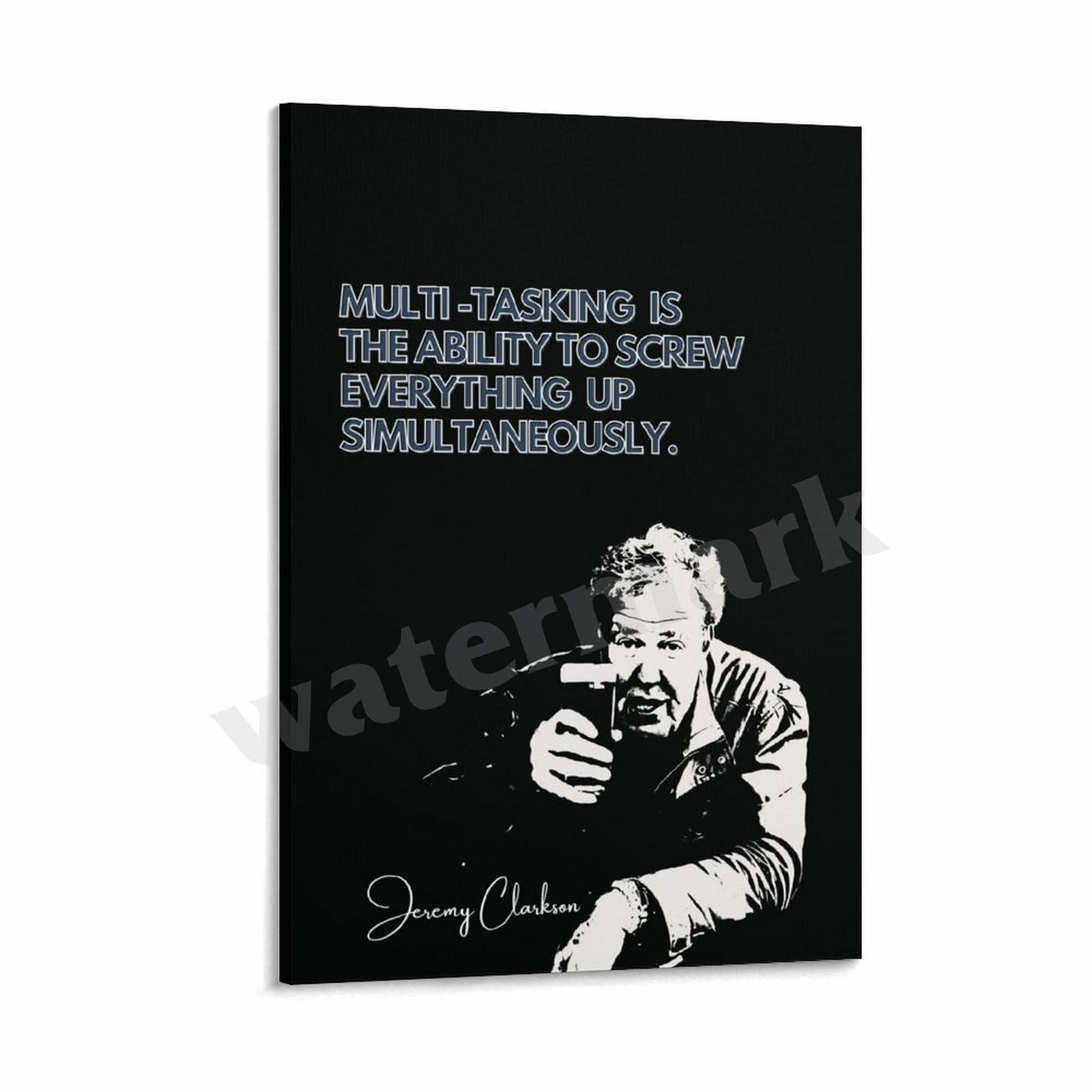 SLKDNFD SLKDNFD Jeremy Clarkson Famous Quote Poster (6) Canvas Painting Wall Art Poster for Bedroom Living Room Decor 12x18inch(30x45cm)