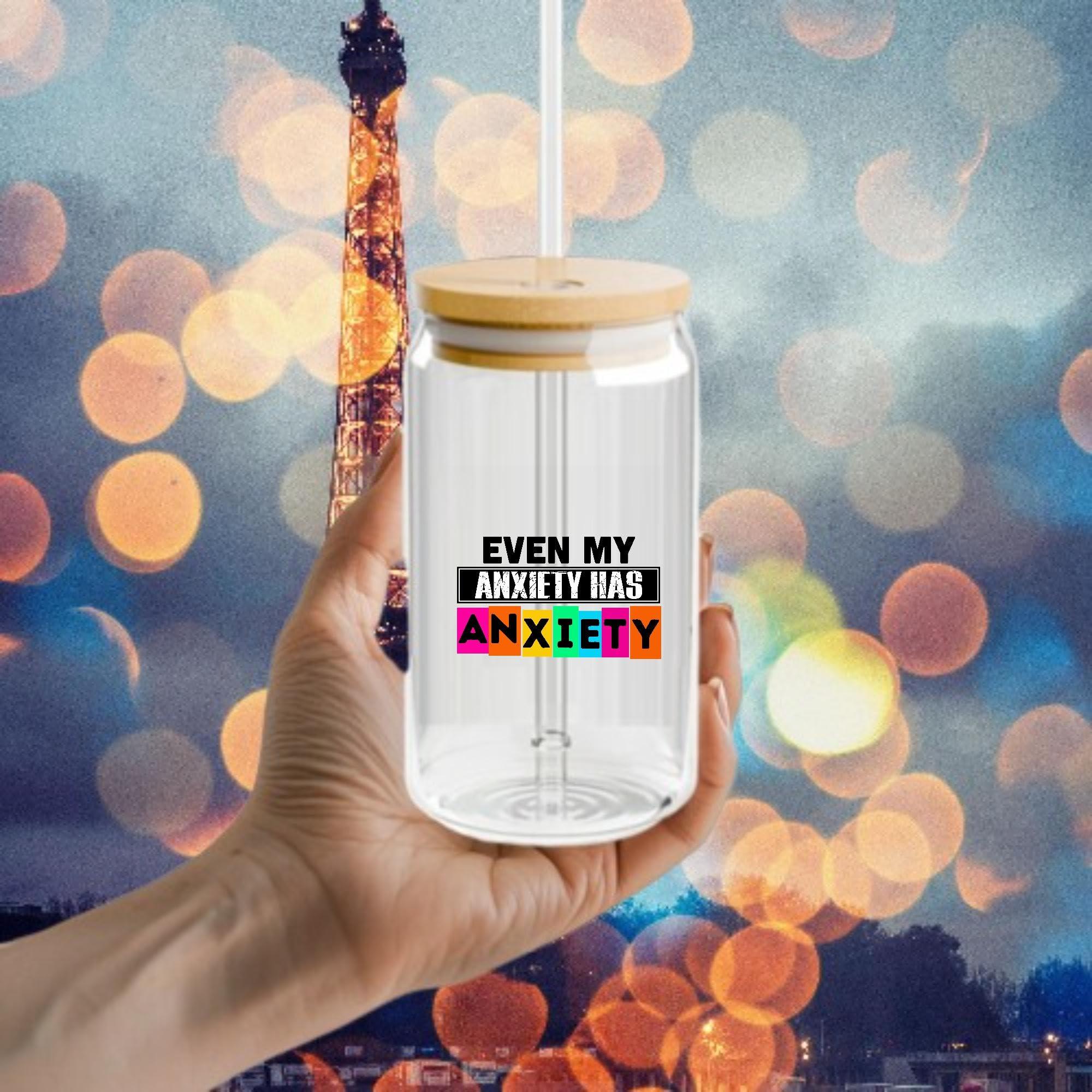 Generic Battling Anxiety Even My Anxiety has Anxiety Depression Disorder Treatment Suicide Stress Psychology 16Oz Glass Can with Lid and Straw