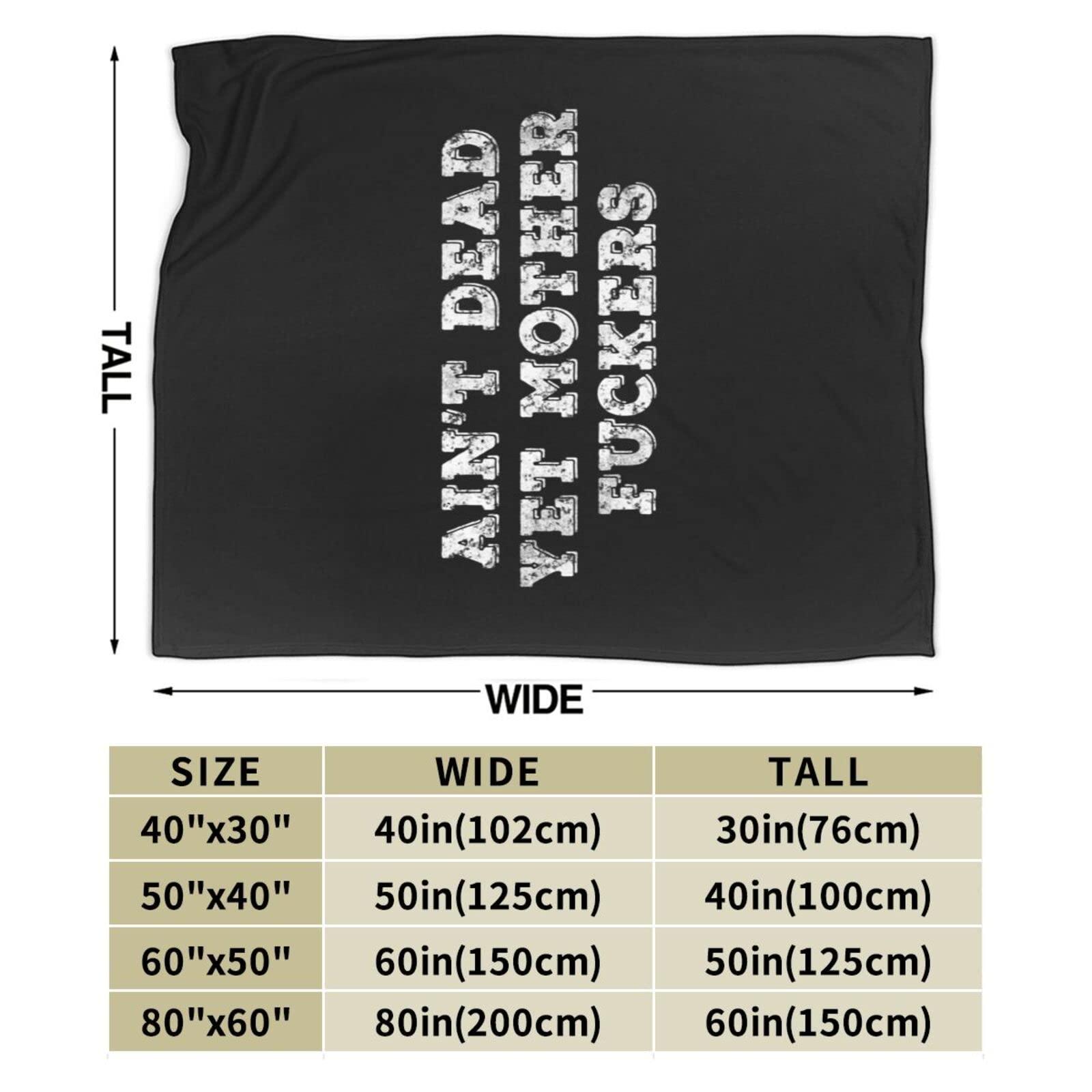 CAJUCA Ain\'t Dead Yet Mother Fuckers Fleece Blanket Super Soft and All Season Warm,Winter Thermal Blanket, Blanket for Sofas 40\"X30\"