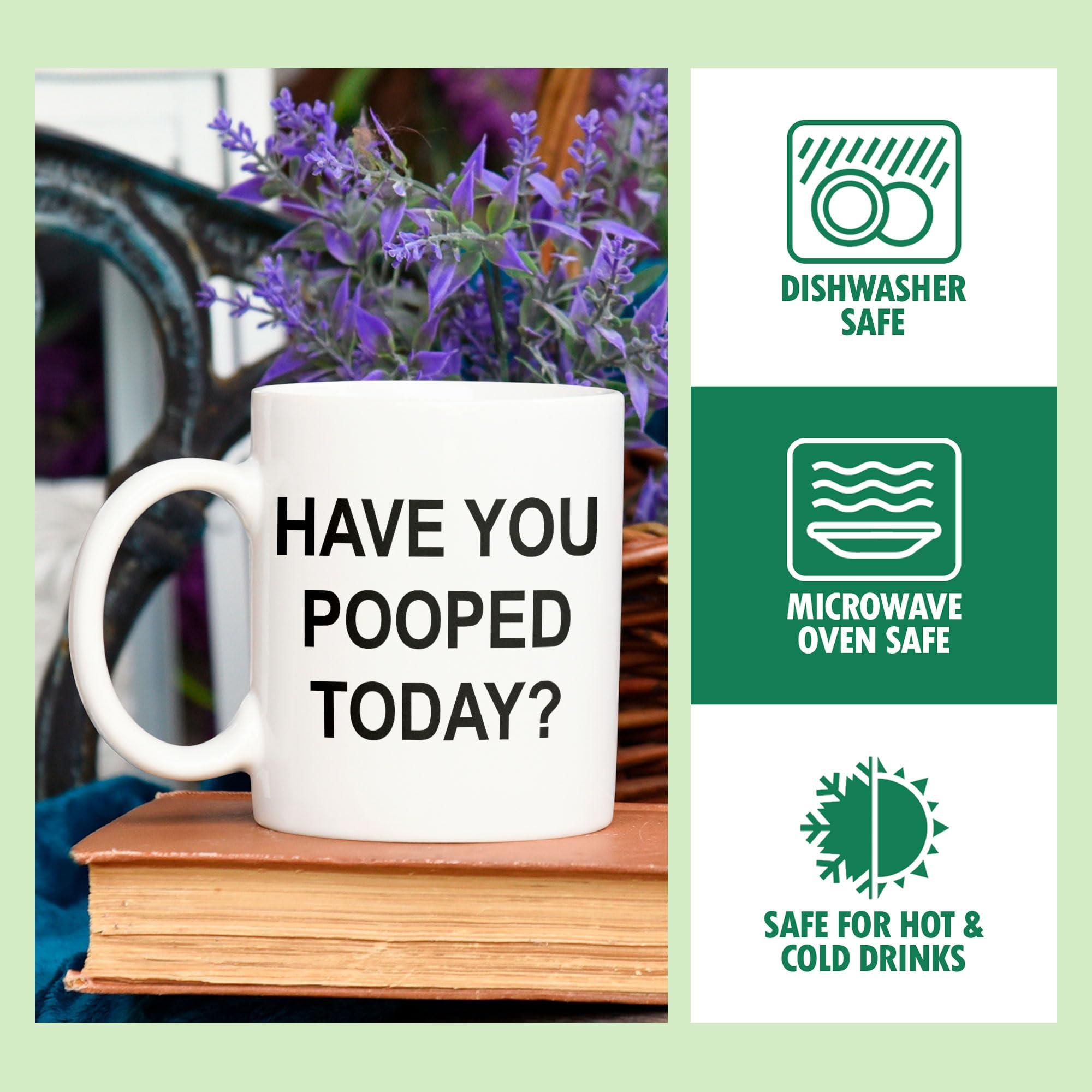 ALMOROSE ALMOROSE Sarcastic, Have You Pooped Today, Funny, Joke, Family Cup 11oz White Mug