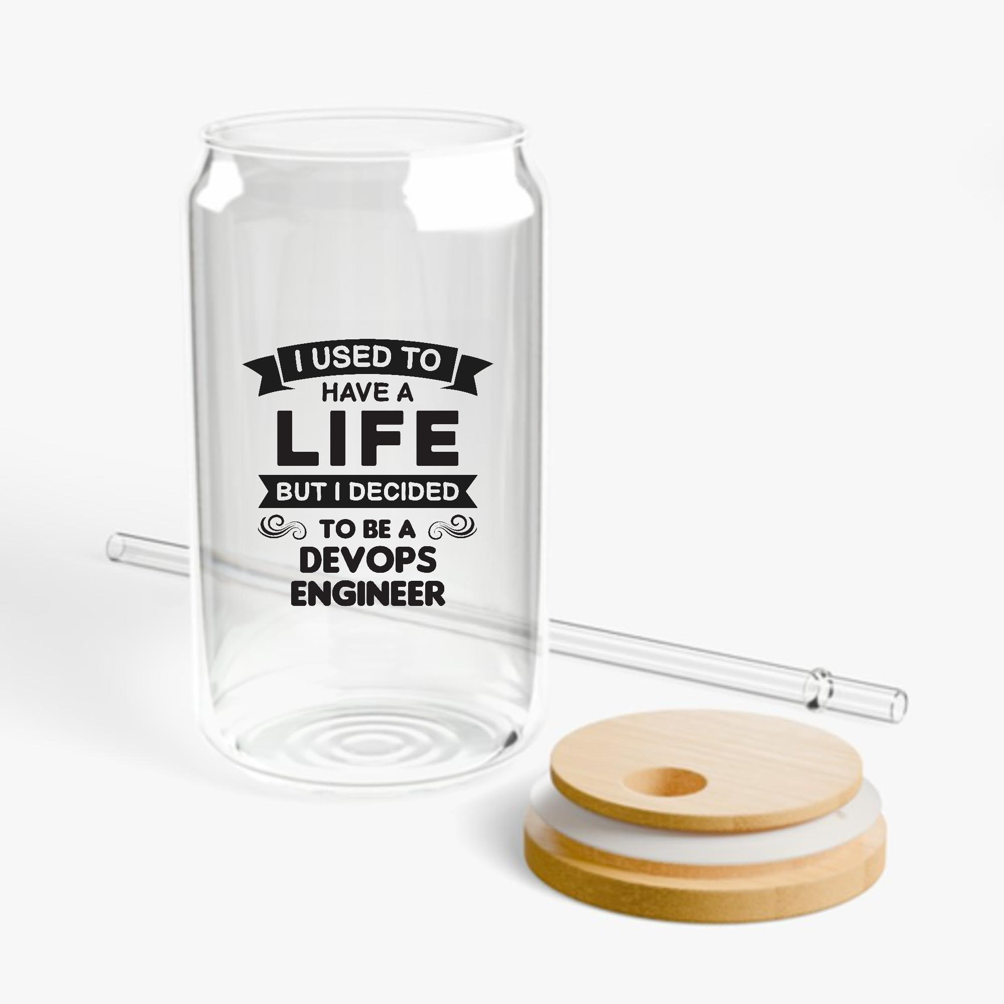 Generic Used to have life Devops Engineer best funny sarcasm joke 16Oz Glass Can with Lid and Straw