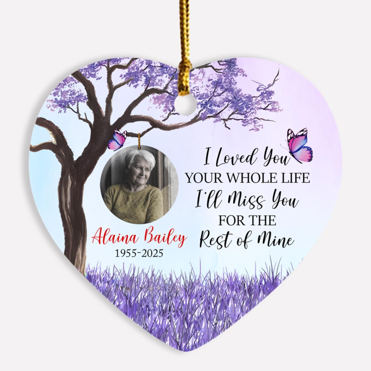 Ciciron Personalized Photo Any Lost Loved Ones Ornament Christmas 2024, I Loved You Your Whole Life I\'ll Miss You for The Rest of Mine Ornament, Custom in Memory of Loved One Ornament Gift with Picture Name
