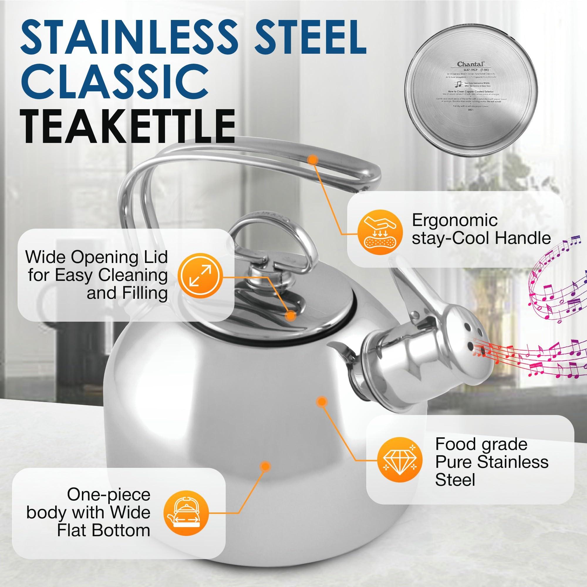 Chantal Chantal Classic Teakettle, 1.8 QT, High Grade Stainless Steel, 2-Tone Harmonica Whistle, Rapid Boil and Even Heating (Silver)