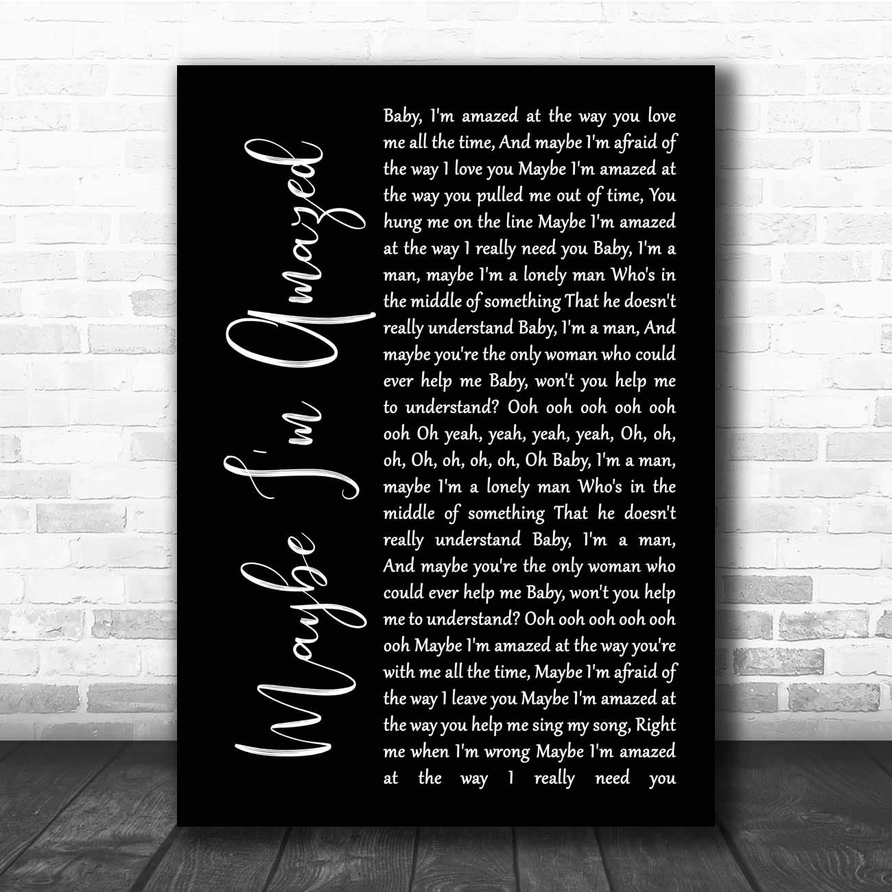 The Card Zoo Maybe I'm Amazed Black Script Song Lyric Print