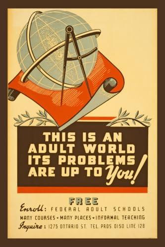 ClassicPix ClassicPix Photo Print 11x17: This Is An Adult World, Its Problems Are Up To You! Free : Enroll -...