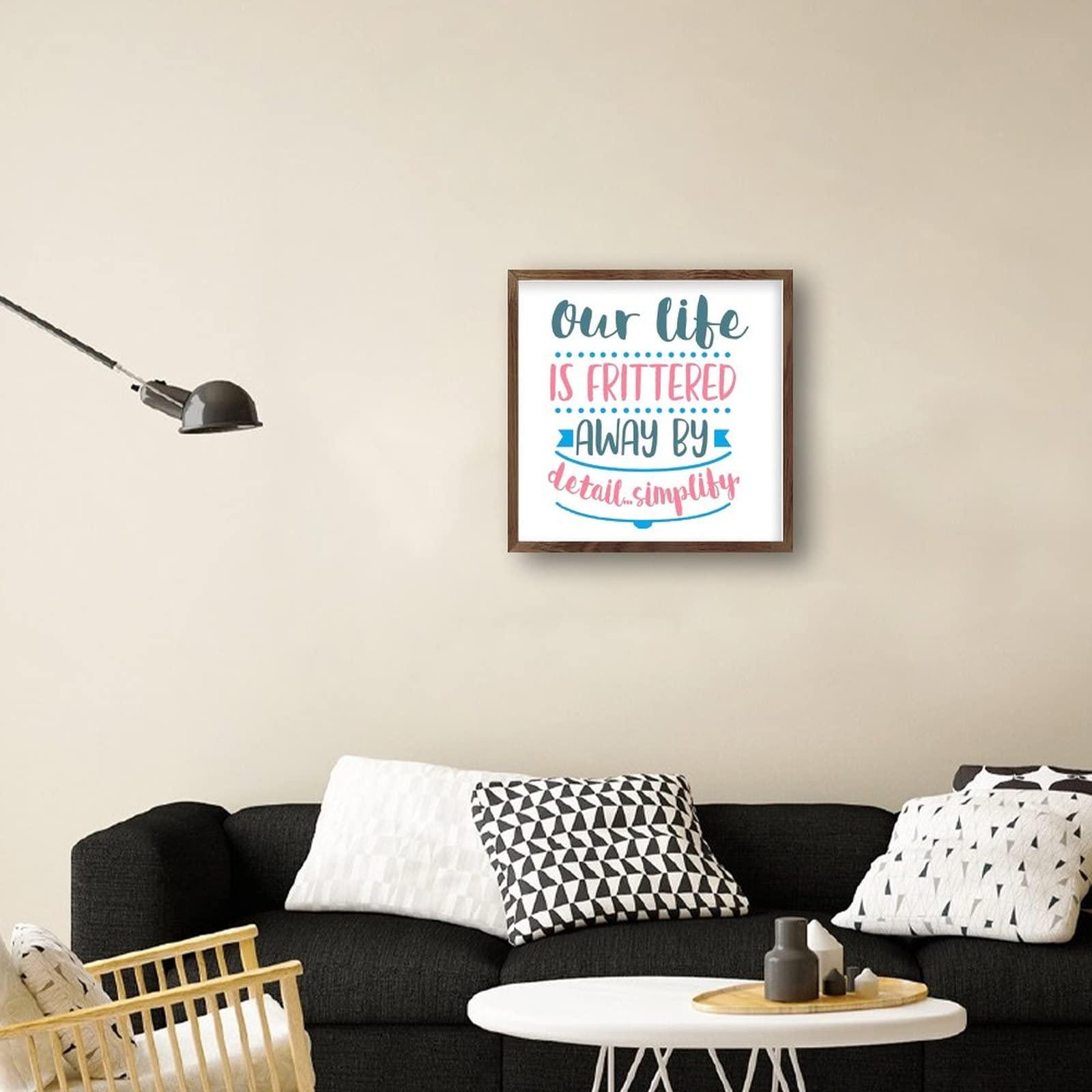 COCOKEN Our Life Is Frittered Away by Detail Simplify Framed Wood Sign Quotes Proverbs Wood Sign Quotes Wooden Plaque With Frame 7x7in Funny Motto Hanging Wall Art Decor for Home Bedroom Living Room