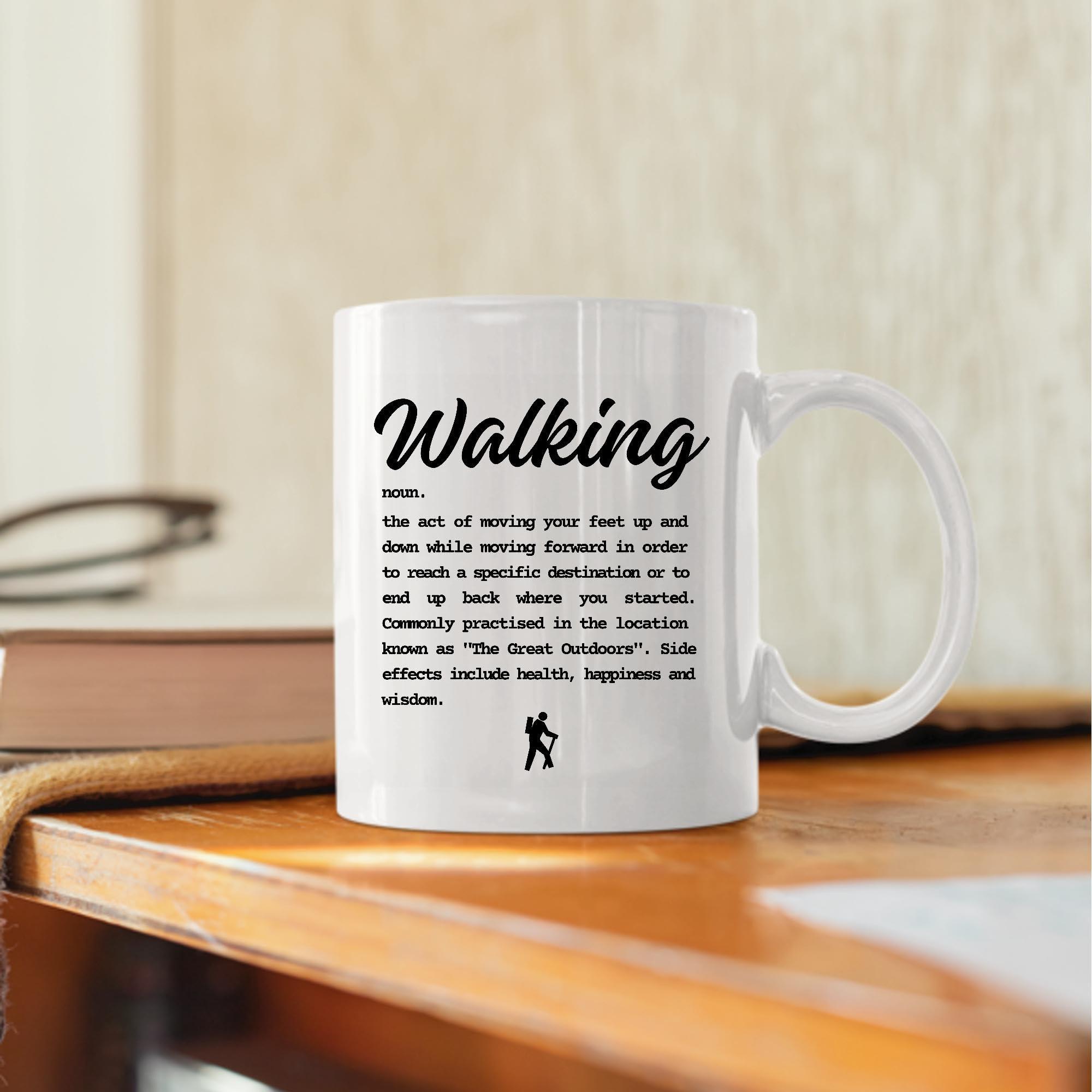 Generic Funny Walking Gift Ideas for Ramblers Hikers 11oz 15oz White Coffee Mug