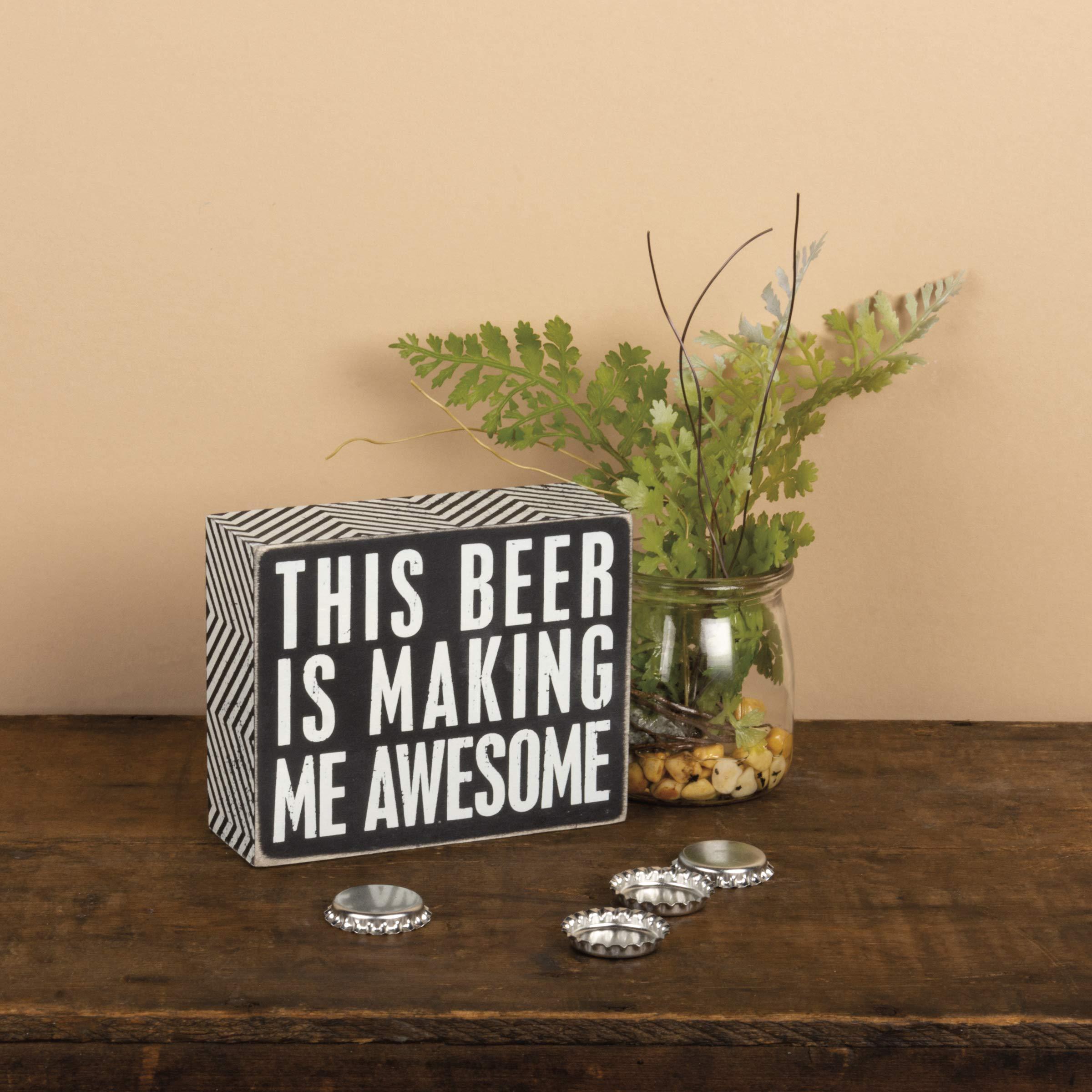 Primitives by Kathy Primitives by Kathy Chevron Trimmed Box Sign, This Beer is Making Me Awesome