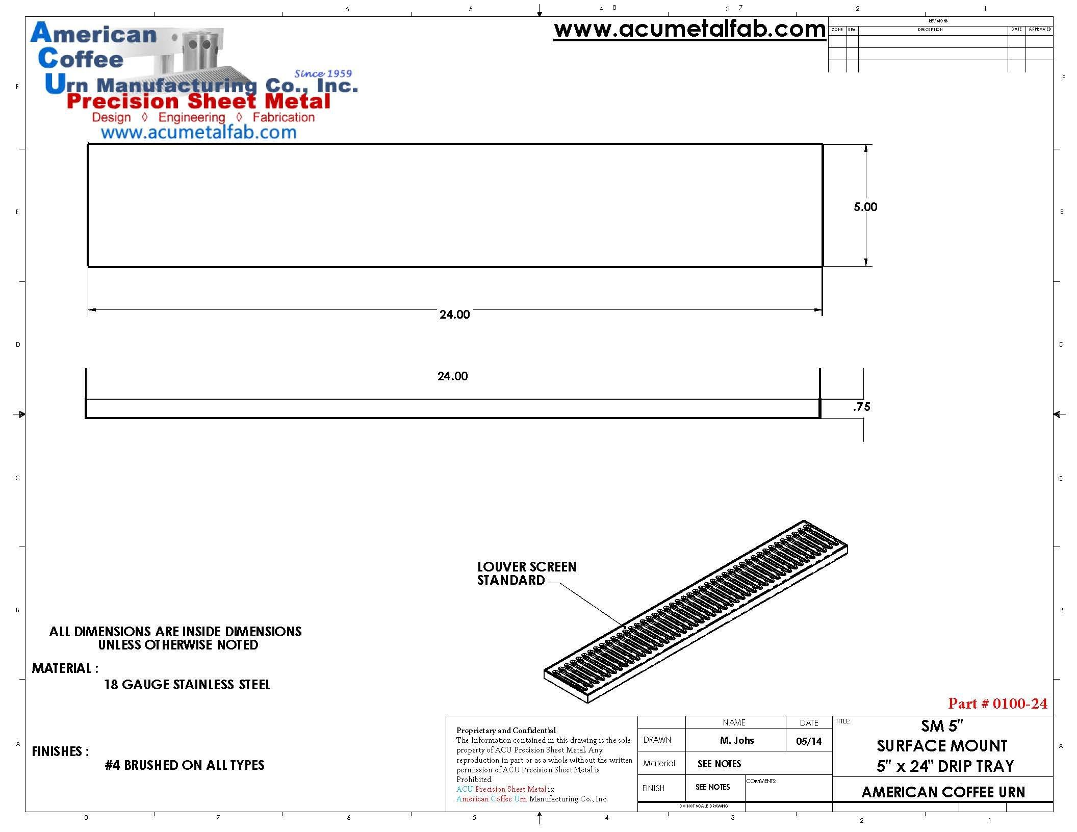 ACU Precision Sheet Metal ACU Precision Sheet Metal 0100-24 Surface Mount Drip Tray, No Drain, Stainless Steel, 4 Brushed Finish, 5" x 24" x 3/4", Silver